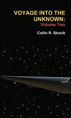 Voyage Into the Unknown: Volume Two 1