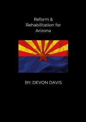 bokomslag Reform and Rehabilitation for Arizona