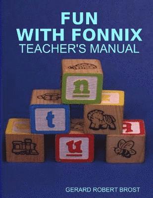 Gerard Robert Brost - Fun with Fonnix Teacher's Manual, Häftad