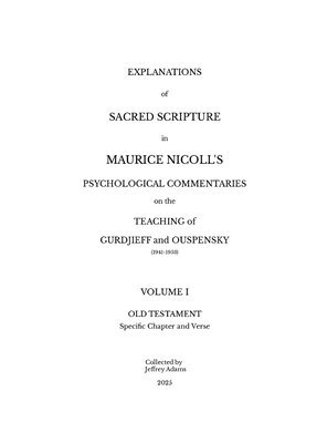 bokomslag Explanations of Sacred Scripture in Maurice Nicoll's Psychological Commentaries on the Teaching of Gurdjieff and Ouspensky (1941- 1953): Volume I: Old