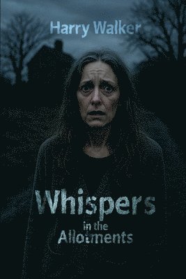 bokomslag Whispers in the Allotments
