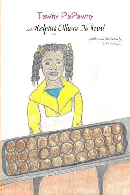 T. P. Mckinnon, T. P. McKinnon - Tawny PaPawny and Helping Others Is Fun!, Häftad