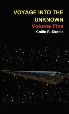 Voyage Into the Unknown: Volume Five 1