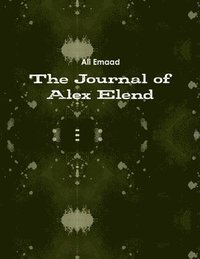 bokomslag The Journal of Alex Elend