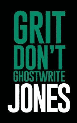 Grit Don't Ghostwrite