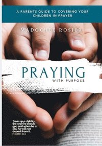 bokomslag Praying with Purpose