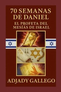 bokomslag 70 Semanas de Daniel _ El Profeta del Mesías de Israel