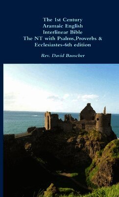 The 1st Century Aramaic English Interlinear Bible-Pocket 6th edition