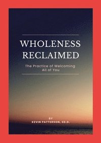 bokomslag Wholeness Reclaimed