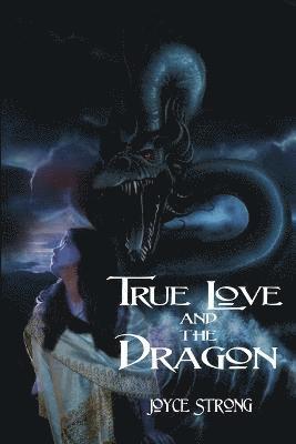 bokomslag True Love and the Dragon