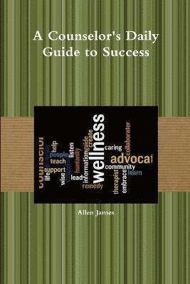 Counselor's Daily Guide to Success