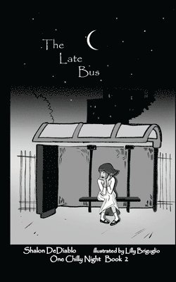 Shalon Dediablo, Shalon DeDiablo - Late Bus, Häftad