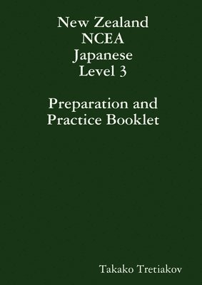 NCEA Japanese Level 3 Preparation and Practice Booklet 1