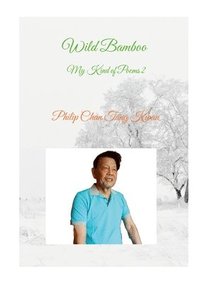 bokomslag Wild Bamboo: My Kind of Poems 2