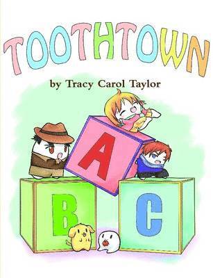Tracy Carol Taylor - Tooth Town ABCs, Häftad. Tillgänglighet: Tillfälligt slut
