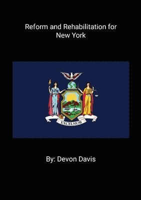 bokomslag Reform and Rehabilitation for New York