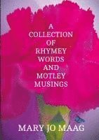 bokomslag Collection Of Rhymey Words and Motley Musings