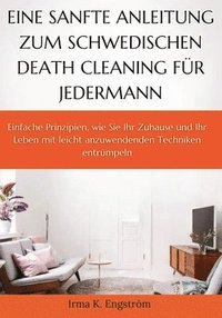 bokomslag Eine sanfte Anleitung zum schwedischen Death Cleaning für jedermann
