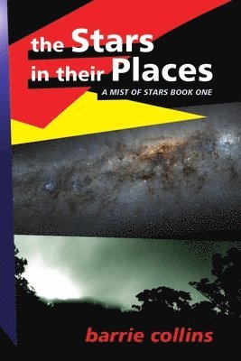 Barrie Collins - Stars in Their Places : A Mist of Stars Book One, Häftad