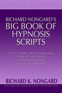 bokomslag Richard Nongard's Big Book of Hypnosis Scripts