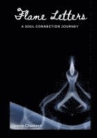 bokomslag Flame Letters: A Soul Connection Journey