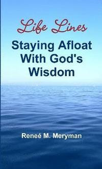bokomslag Life Lines - Staying Afloat With God's Wisdom