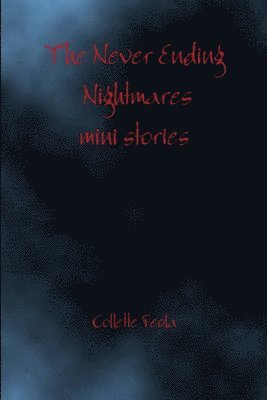 bokomslag The Never Ending Nightmares mini stories