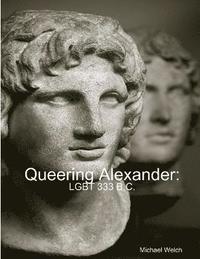 bokomslag Queering Alexander