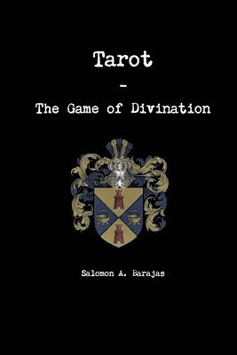 Salomon Barajas - Tarot - the Game of Divination, Häftad