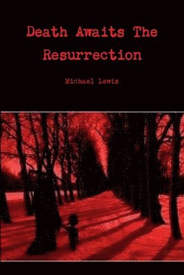 Michael Lewis - Death Awaits The Resurrection, Häftad