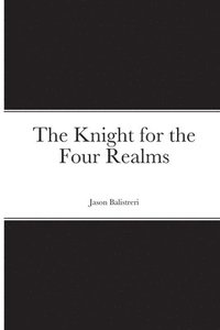 bokomslag The Knight for the Four Realms