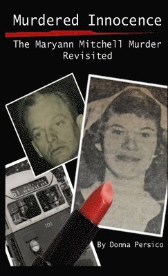 bokomslag Murdered Innocence: The Maryann Mitchell Murder Revisited