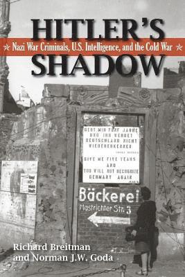 bokomslag Hitler's Shadow: Nazi War Criminals, U.S. Intelligence, and the Cold War