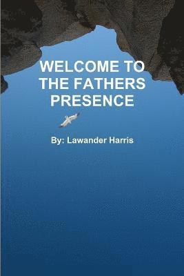 Welcome to the Fathers Presence
