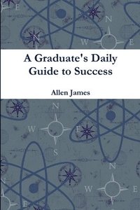 bokomslag A Graduate's Daily Guide to Success - Paperback