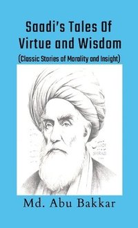 bokomslag Saadi's Tales of Virtue and Wisdom