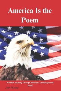 bokomslag America Is the Poem