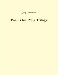 bokomslag Poems for Polly Trilogy 1