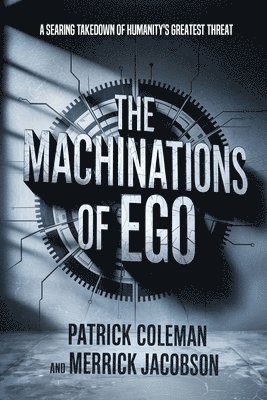 Patrick Coleman, Merrick Jacobson - Machinations Of Ego, Häftad
