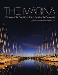 bokomslag The Marina-Sustainable Solutions for a Profitable Business