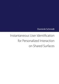 bokomslag Instantaneous User Identification for Personalized Interaction on Shared Surfaces