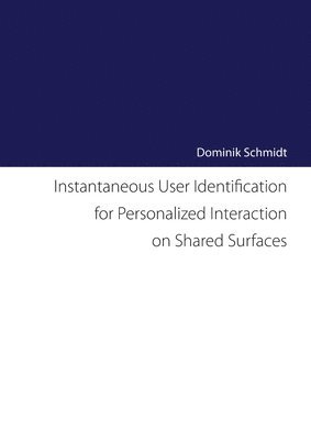 Instantaneous User Identification for Personalized Interaction on Shared Surfaces 1