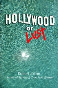 bokomslag Hollywood or Lust