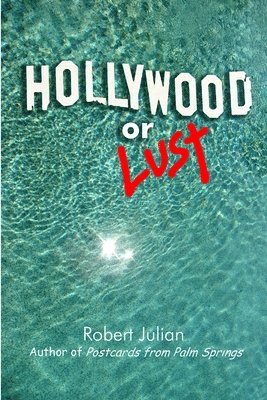 Hollywood or Lust 1