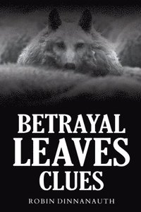bokomslag Betrayal Leaves Clues