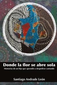 bokomslag Donde la flor se abre sola