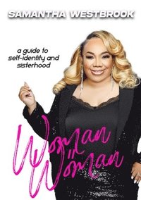 bokomslag Woman II Woman: a guide to self-identity and sisterhood