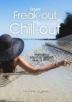 bokomslag From Freak-Out to Chill-Out