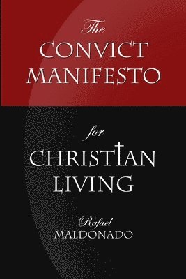 bokomslag Convict Manifesto for Christian Living