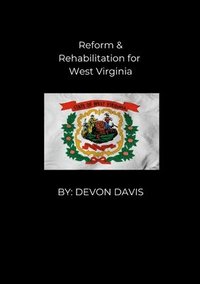bokomslag Reform and Rehabilitation for West Virginia